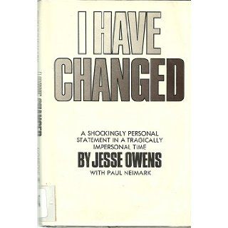 I Have Changed Jesse, Owens 9780688000684 Books