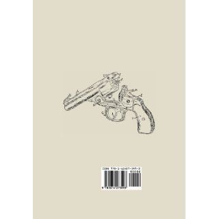 Textbook of Firearms Investigation, Identification and Evidence Together with the Textbook of Pistols and Revolvers: Julian S. Hatcher: 9781614273493: Books