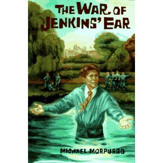 The War of Jenkins' Ear (Paperstar): Michael Morpurgo: 9780698115507: Books