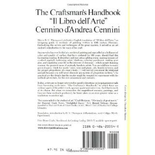 The Craftsman's Handbook: "Il Libro dell' Arte": Cennino d'Andrea Cennini, Jr. Daniel V. Thompson: 0800759200542: Books