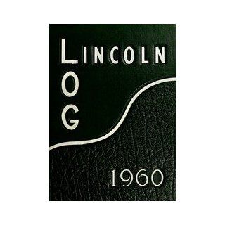 (Reprint) Yearbook 1960 Vincennes Lincoln High School Lincoln Log Yearbook Vincennes IN Vincennes Lincoln High School 1960 Yearbook Staff Books