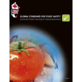 BRC Global Standard for Food Safety   Guideline for Category 5 Fresh Produce (North American): British Retail Consortium: 9780117067332: Books