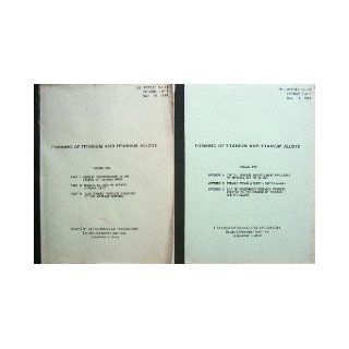 Report on Forming of Titanium and Titanium Alloys, Volume I and II (TML Report No. 42): W. P. Achbach: Books