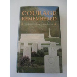 Courage Remembered: The Story Behind the Construction and Maintenance of the Commonwealth's Military Cemeteries and Memorials of the Wars of 1914 18 and 1939 45: Commonwealth War Graves Commission: 9780117726086: Books