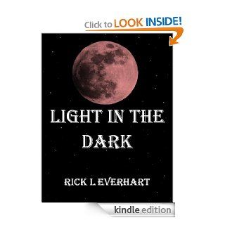 Light in the Dark (Through the Darkness) eBook: Ricky Everhart, Jennifer Presnell: Kindle Store
