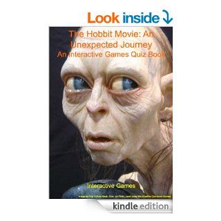 The Hobbit Movie: An Unexpected Journey   An Interactive Games Quiz Book eBook: Interactive Games: Kindle Store