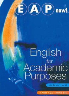 EAP Now!: Students' Book: Kathy Cox, David Hill: 9781740910736: Books