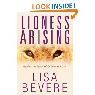 Lioness Arising: Wake Up and Change Your World   Kindle edition by Lisa Bevere. Religion & Spirituality Kindle eBooks @ .