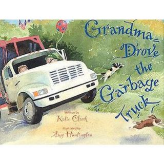 Grandma Drove the Garbage Truck (Hardcover)