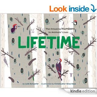 Lifetime: The Amazing Numbers in Animal Lives   Kindle edition by Christopher Silas Neal, Lola M. Schaefer. Children Kindle eBooks @ .