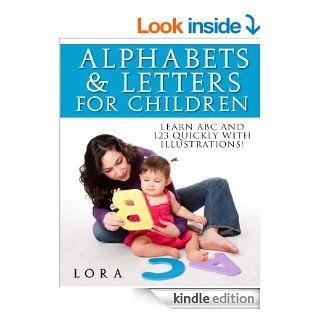 Alphabets and Numbers for Children: Learn ABC and 123 quickly using Illustrations   Kindle edition by Lora. Children Kindle eBooks @ .