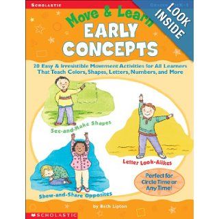 Move & Learn: Early Concepts: 20 Easy & Irresistible Movement Activities for All Learners That Teach Colors, Shapes, Letters, Numbers, and More: Beth Lipton: 9780439215688: Books