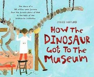 How the Dinosaur Got to the Museum (Hardcover)