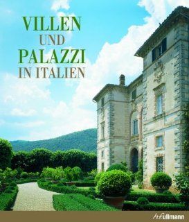 Villen und Palazzi in Italien: Cesare Cunaccia, Massimo Listri: Bücher