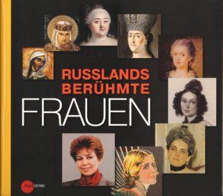 Russlands berhmte Frauen: Joseph Kiblitsky, Olga Dmitriewa, Susanne Brammerloh: Bücher