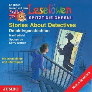 Leselwen Stories About Detectives. CD: Detektivgeschichten. Mit Vokabelhilfe und Elterntipps!: Manfred Mai: Bücher