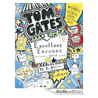 Tom Gates 2: Excellent Excuses (And Other Good Stuff) eBook: Liz Pichon: Kindle Shop