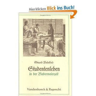Studentenleben in der Biedermeierzeit: Ein Tagebuch aus dem Jahre 1824: H. H. Houben, Eduard Wedekind: Bücher