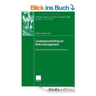 Leistungserstellung im Kulturmanagement: Eine institutionenkonomische Analyse (Kulturmanagement und Kulturwissenschaft) eBook: Bettina Rothrmel, Prof. Dr. Karlheinz Whler: Kindle Shop