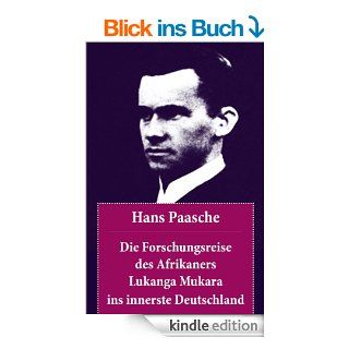 Die Forschungsreise des Afrikaners Lukanga Mukara ins innerste Deutschland (Komplettausgabe) eBook: Hans Paasche: Kindle Shop