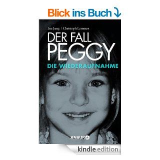 Der Fall Peggy   Die Wiederaufnahme Ein Buch mit Folgen (Kindle Single) eBook Ina Jung, Christoph Lemmer Kindle Shop