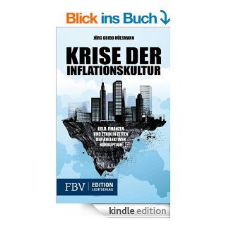 Krise der Inflationskultur: Geld, Finanzen und Staat in Zeiten der kollektiven Korruption eBook: Jrg Guido Hlsmann: Kindle Shop