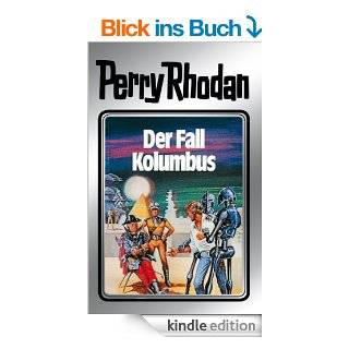 Perry Rhodan 11 Der Fall Kolumbus (Silberband) 5. Band des Zyklus "Altan und Arkon" (Perry Rhodan Silberband) eBook Clark Darlton, Kurt Mahr, K.H. Scheer, Kurt Brand, William Voltz, Johnny Bruck  Kindle Shop