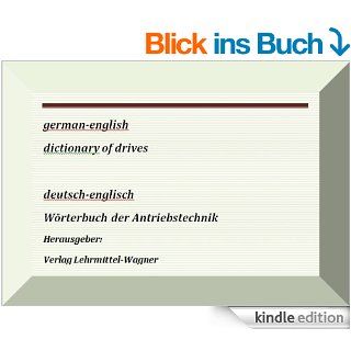 deutsch englischTechnisches Woerterbuch Antriebstechnik   german englisch dictionary of drives eBook: Markus Wagner: Kindle Shop