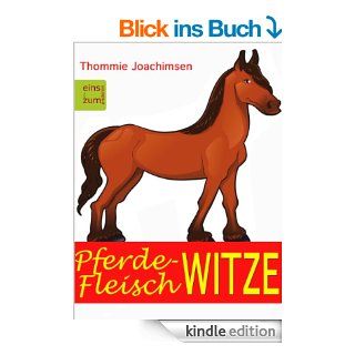 Pferdefleisch Witze und  Sprche   Alle Kinder lieben Lasagne. Auer Ronny, der mag kein Pony (Illustrierte Ausgabe) eBook: Thommie Joachimsen: Kindle Shop