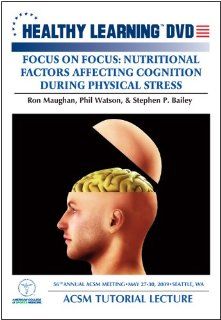 Focus On Focus: Nutritional Factors Affecting Cognition During Physical Stress: American College of Sports Medicine (ACSM): Movies & TV