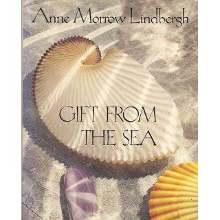 Gift from the Sea: Anne Morrow Lindbergh: 9780679406839: Books