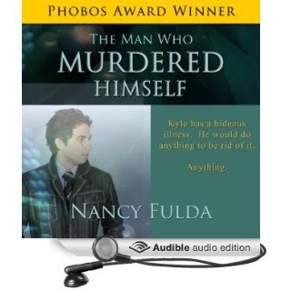 The Man Who Murdered Himself: A Short Story (Audible Audio Edition): Nancy Fulda, Nick Orfanella: Books