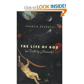 The Life of God (as Told by Himself): 9780226244969: Literature Books @