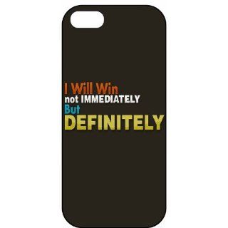 Quotable "I Will Win, Not Immediately But Definitely", 2176 iPhone 5 / 5s Case, Plastic, Cover, Motivational, Inspirational, Theme Shell, Text, Quotes, Quote: Cell Phones & Accessories