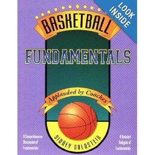 Basketball Fundamentals (Nitty Gritty Basketball Series): Sidney Goldstein: 9781884357350: Books