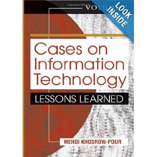 Cases on Information Technology: Lessons Learned (Cases on Information Technology Series): Mehdi Khosrow Pour: 9781591406730: Books