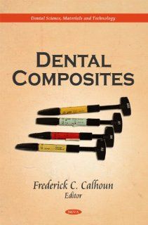 Dental Composites (Dental Science, Materials and Technology) 9781617289330 Medicine & Health Science Books @