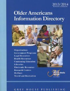 Older Americans Information Directory 2013/2014: Richard Gottlieb: 9781592378678: Books