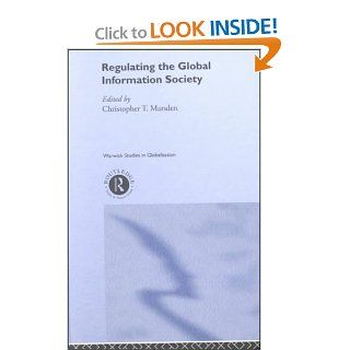 Regulating the Global Information Society (Warwick Studies in Globalisation): Christopher Marsden: 9780415242172: Books