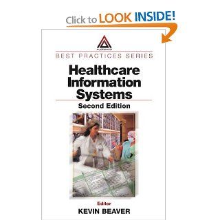 Healthcare Information Systems, Second Edition (Best Practices) (9780849314988): Kevin Beaver: Books