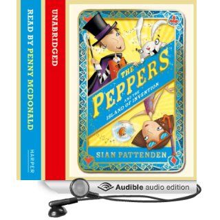 The Peppers and the Island of Invention The Peppers, Book 2 (Audible Audio Edition) Sian Pattenden, Penny McDonald Books