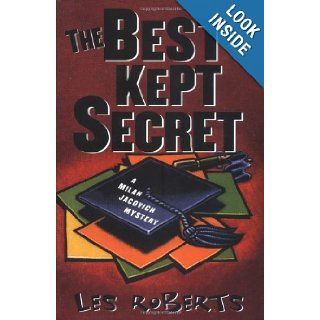 The Best Kept Secret: A Milan Jacovich Mystery (Milan Jacovich Mysteries): Les Roberts: 9780312204990: Books