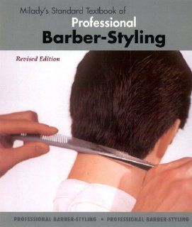Milady's Standard Textbook of Professional Barber Styling: Milady: 9781562533663: Books