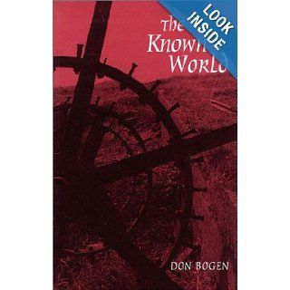 The Known World (Wesleyan Poetry Series): Don Bogen: 9780819522375: Books