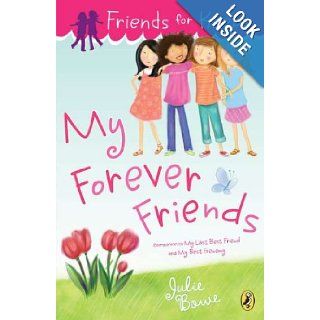 Friends for Keeps: My Forever Friends: Julie Bowe: 9780142421048: Books