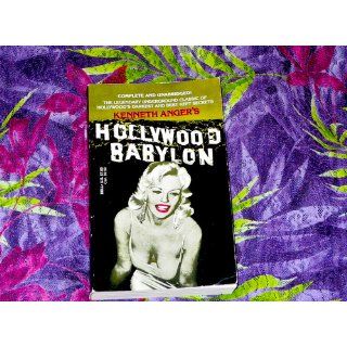 Hollywood Babylon The Legendary Underground Classic of Hollywood's Darkest and Best Kept Secrets Kenneth Anger 9780440153252 Books