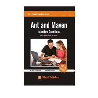 Ant & Maven Interview Questions You'll Most Likely be Asked (Paperback)   Common: By (author) Vibrant Publishers: 0884142292826: Books