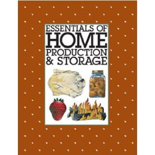 Essentials of Home Production & Storage: The Church of Jesus Christ of Latter day Saints: Books