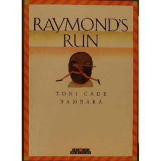 Raymond's Run (Creative Short Stories): Toni Cade Bambara: 9780886823511: Books