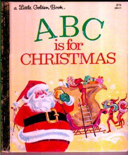 ABC is for Christmas (A Little Golden Book): Jane Werner Watson:  Kids' Books